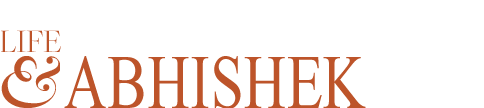 Life & Abhishek